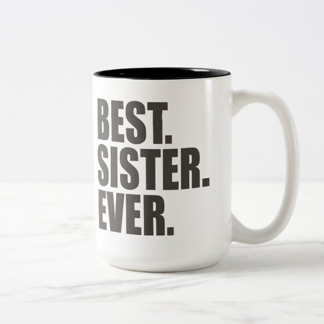 Tasse 2 Couleurs Le meilleur. Soeur. Jamais (Droit)