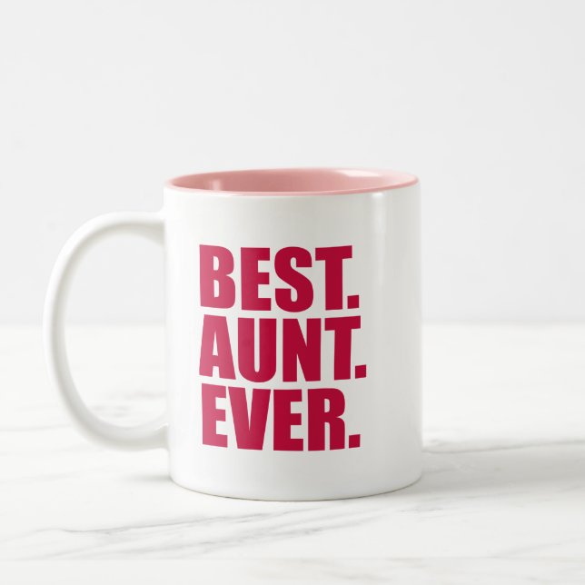 Tasse 2 Couleurs Le meilleur. Tante. Jamais.(rose) (Gauche)