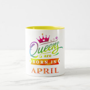 Tasse 2 Couleurs Le Queens sont en avril cadeau d'anniversaire né