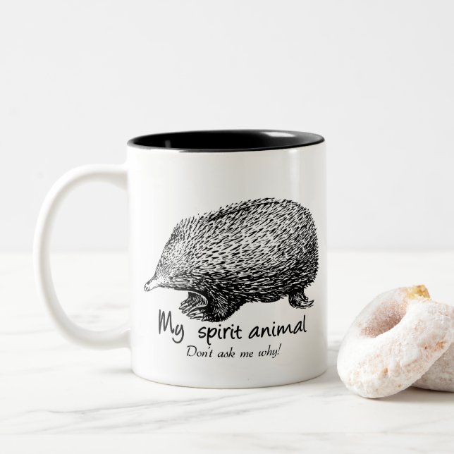 Tasse 2 Couleurs L'Echidna est mon animal d'esprit. Ne me demandez (Avec donut)