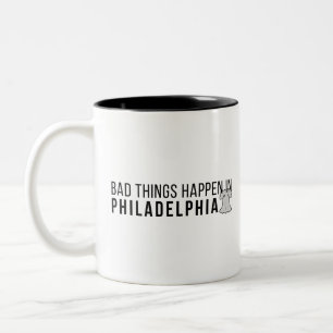Tasse 2 Couleurs Les mauvaises choses se passent à Philadelphie : 
