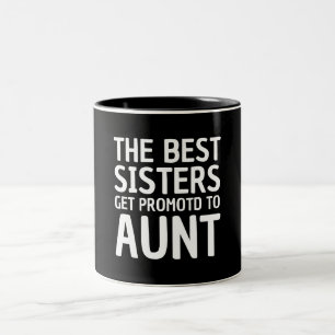 Tasse 2 Couleurs les meilleures soeurs sont promues à tante