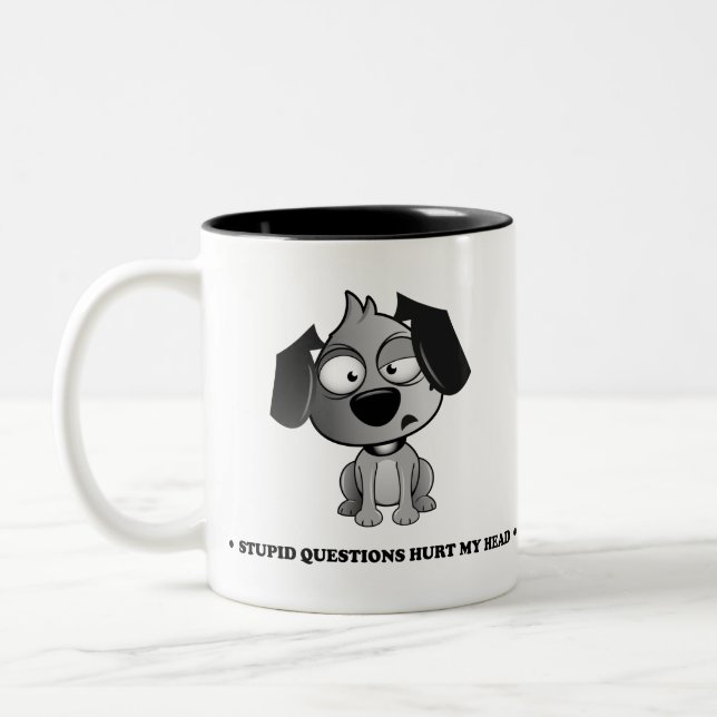 Tasse 2 Couleurs "Les questions stupides ont blessé mon" chien (Gauche)