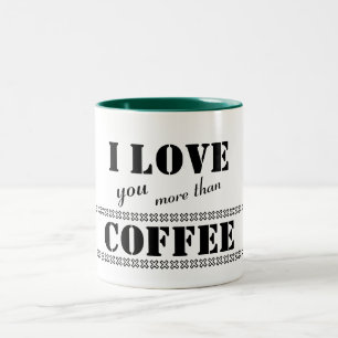 Tasse 2 Couleurs Lettres grasses amusantes 'Je t'aime plus que le c