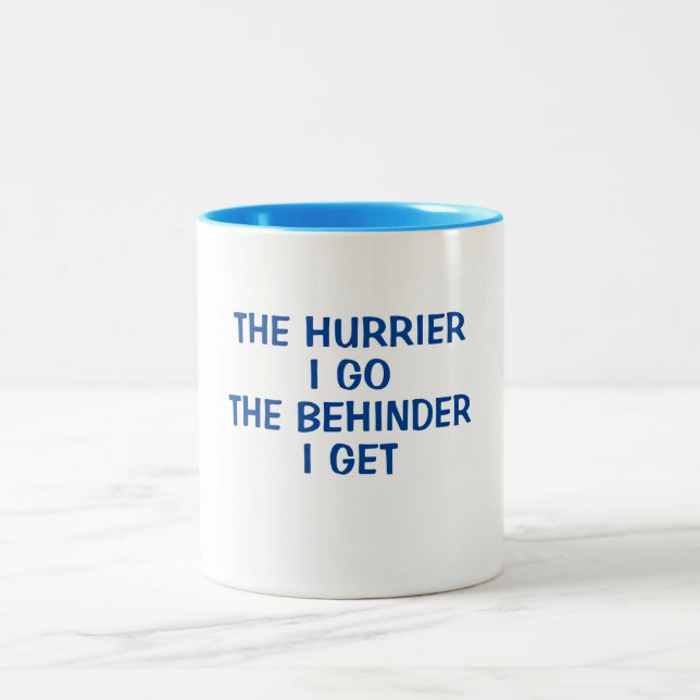 TASSE 2 COULEURS L'HURRIER QUE JE SUIS : DERRIÈRE, JE REÇOIS (Centre)