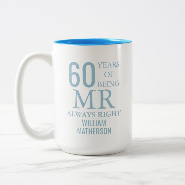 Tasse 2 Couleurs M. Always Right Fun 60e anniversaire Mariage (Gauche)