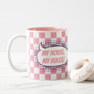 Tasse 2 Couleurs "Ma maison, mes règles !" à damiers arrière - plan