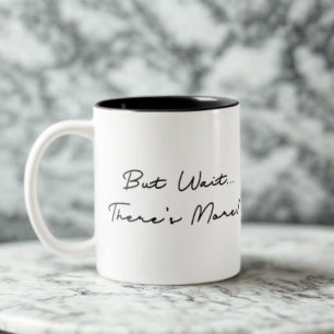 Tasse 2 Couleurs Mais attendez... Il y en a plus ! Citation Inspira