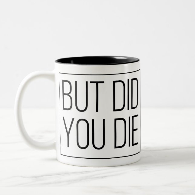 Tasse 2 Couleurs Mais tu es mort (Gauche)