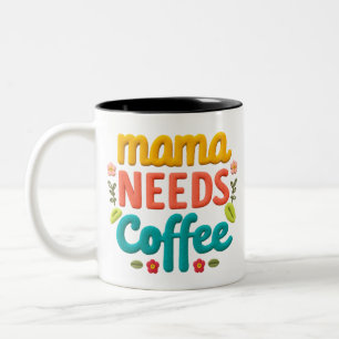 Tasse 2 Couleurs Mama a besoin d'une illustration de texte de café