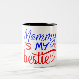 Tasse 2 Couleurs Maman est ma bestie