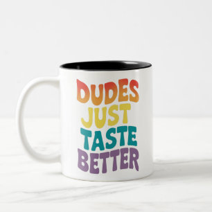 Tasse 2 Couleurs Mecs Ont Juste Meilleur Goût Fierté Gay Vintage