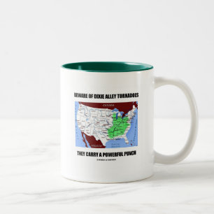 Tasse 2 Couleurs Méfiez-Vous Des Tornades Dixie Alley Puissant Punc