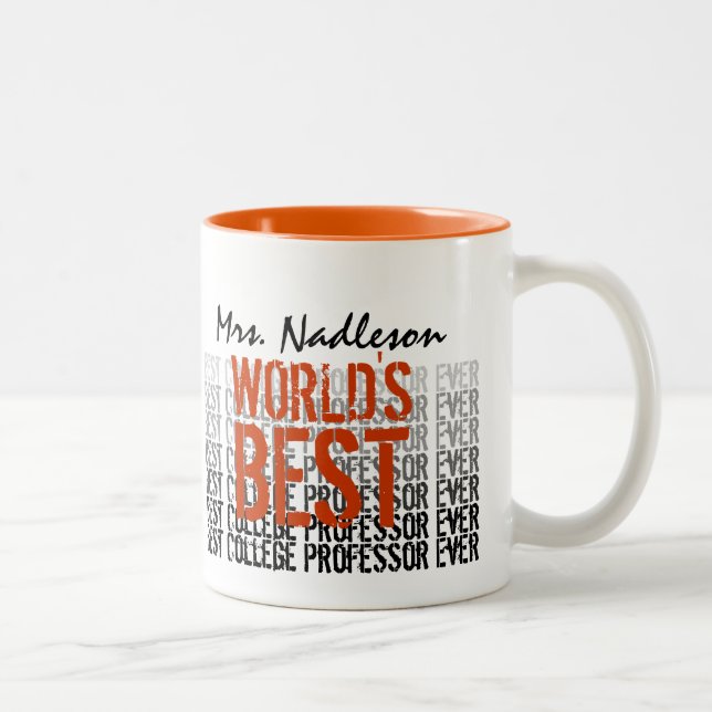 Tasse 2 Couleurs Meilleur professeur d'université au monde jamais o (Droit)