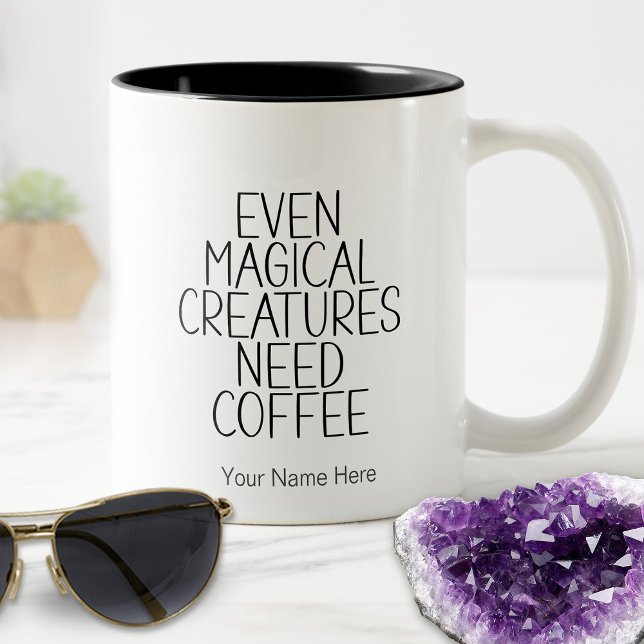 Tasse 2 Couleurs Même Les Créatures Magiques Ont Besoin De Café Mét (Créateur téléchargé)