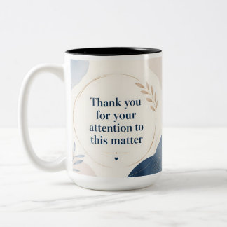Tasse 2 Couleurs Merci pour l'attention portée à cette affaire