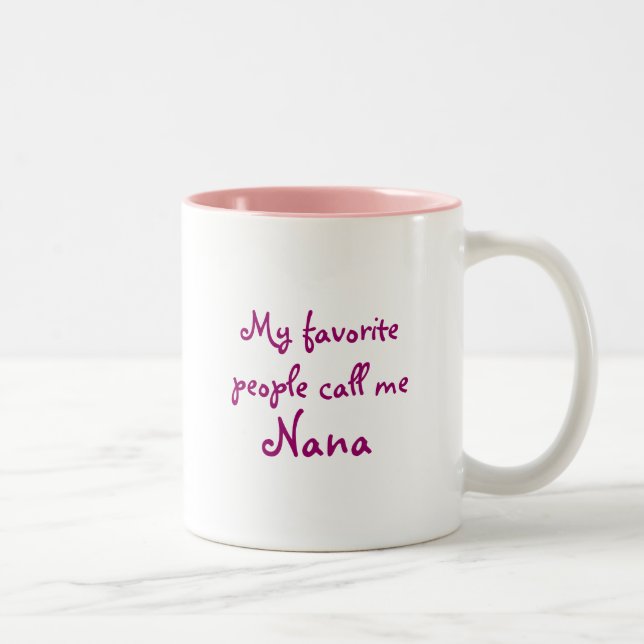Tasse 2 Couleurs Mes personnes préférées m'appellent Nana (Droit)