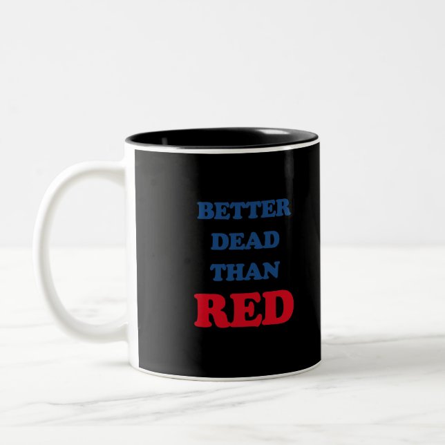 Tasse 2 Couleurs Mieux vaut mourir que de rouge (Gauche)