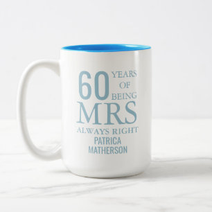 Tasse 2 Couleurs Mme Always Right Fun 60e anniversaire Mariage