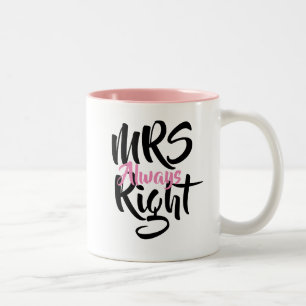 Tasse 2 Couleurs Mme toujours raison amusant
