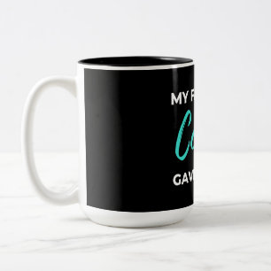 Tasse 2 Couleurs Mon cousin préféré Gave Me This