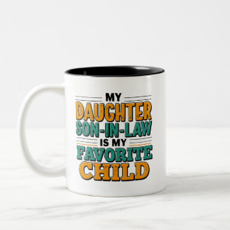 Tasse 2 Couleurs Mon gendre est mon enfant préféré, remplaçant de f