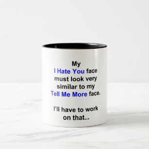 Tasse 2 Couleurs Mon "Je Vous Déteste Face"...