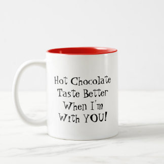 Tasse 2 Couleurs Mug: Chocolat Chaud Goûter mieux quand je suis ave