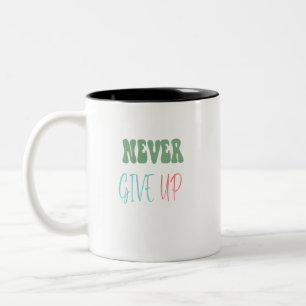 Tasse 2 Couleurs Ne jamais renoncer à une citation motivationnelle