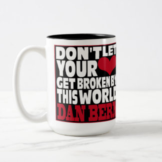 Tasse 2 Couleurs Ne laissez pas votre coeur se briser par ce monde