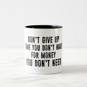 Tasse 2 Couleurs Ne perds pas de temps que tu n'as pas pour de l'ar