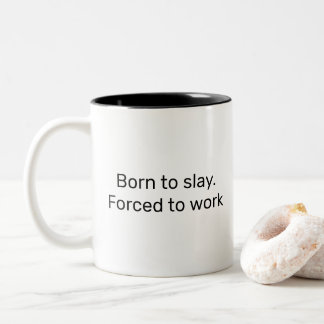 Tasse 2 Couleurs Né pour tuer Forcé à travailler millénaire Gen Z d