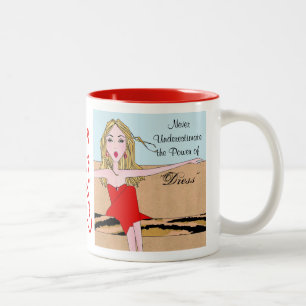 Tasse 2 Couleurs "Ne sous-estimez jamais le pouvoir de la robe !"