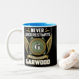 Tasse 2 Couleurs Ne sous-estimez jamais le pouvoir d'un Garwood