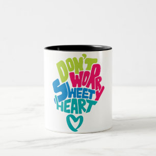 Tasse 2 Couleurs Ne vous inquiétez pas Coeur Doux, je vous accompag