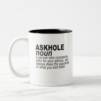 Tasse 2 Couleurs Nom d'Askhole, une personne demande constamment vo