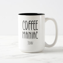 Nom personnalisé Café Maniac - Drôle