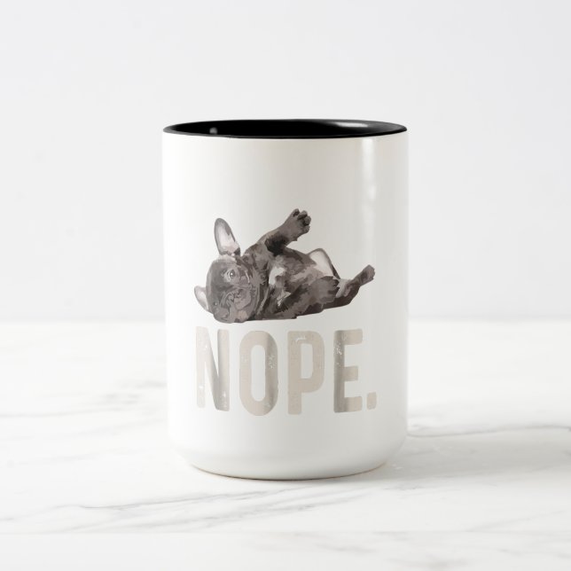 Tasse 2 Couleurs Nope Lazy French Bulldog Lover Cadeau (Centre)