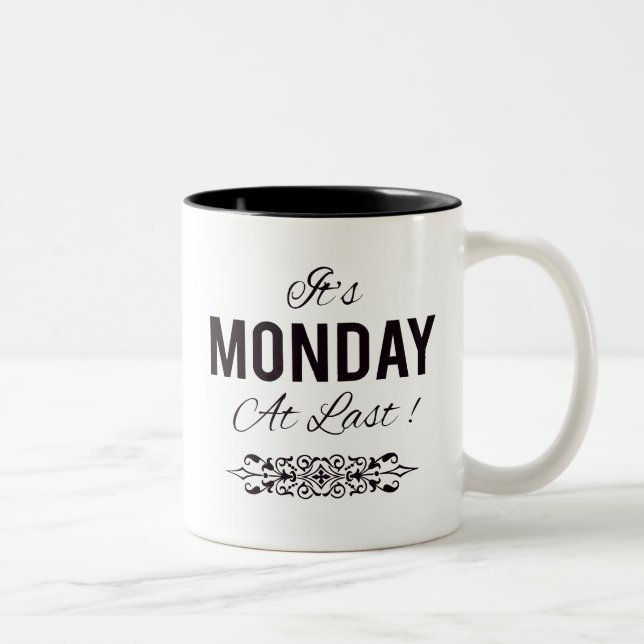 Tasse 2 Couleurs Nous sommes lundi à Dernier Motivational (Droit)