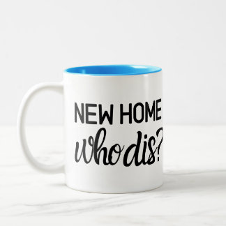 Tasse 2 Couleurs Nouvelle maison qui DIS, cadeau d'agent