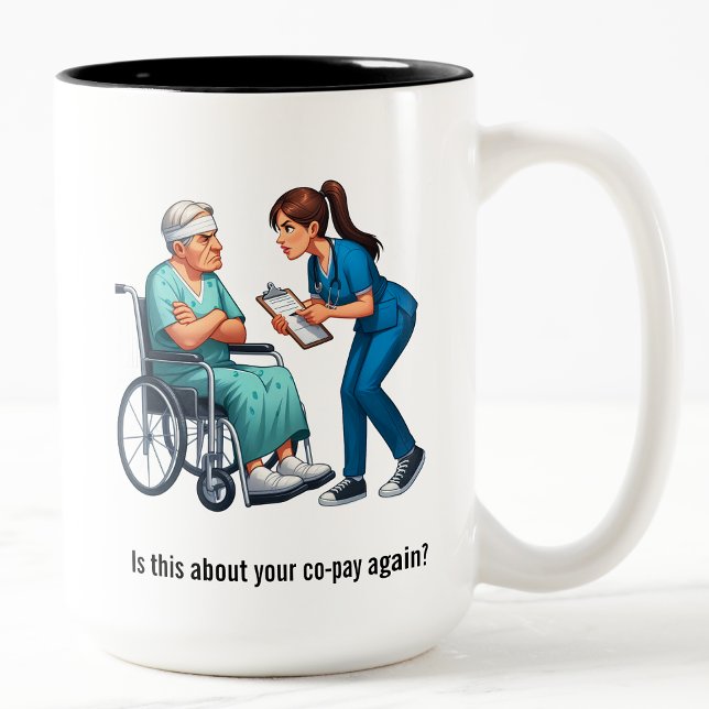Tasse 2 Couleurs Nurse Dealing With Self Entitled Elderly Patient  (Créateur téléchargé)