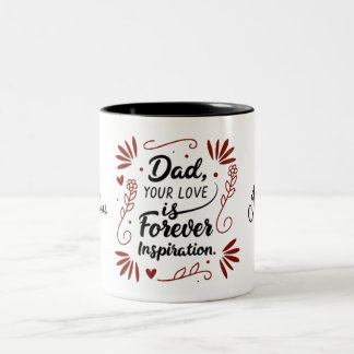 Tasse 2 Couleurs Papa Ton Amour Est Pour Toujours Inspirer Citer Mu