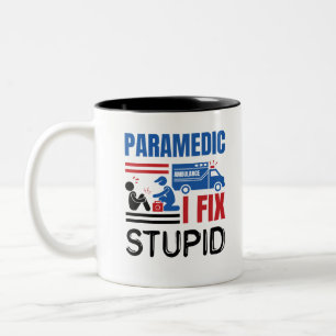 Tasse 2 Couleurs Paramedic I Correction Stupid Funny EMT