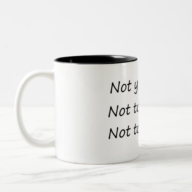 Tasse 2 Couleurs Pas Hier Aujourd'Hui Demain - Drôle (Gauche)