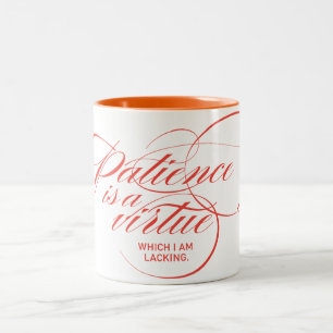 Tasse 2 Couleurs Patience Is a Virtue Twist Rouge