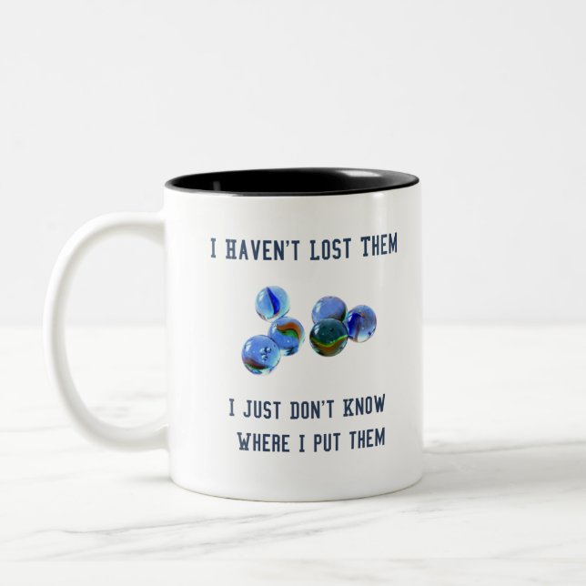 Tasse 2 Couleurs perdre mes marbres blague oldies design (Gauche)