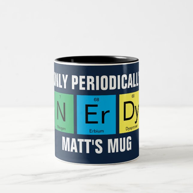 Tasse 2 Couleurs Périodiquement Nerdy Funny Chimie Science (Centre)