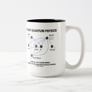 Tasse 2 Couleurs Physique de Quantum d'étude après tout vous pouv