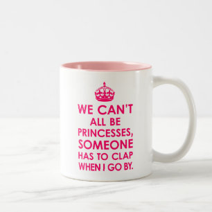 Tasse 2 Couleurs Pink brillant On ne peut pas tous être Princesses