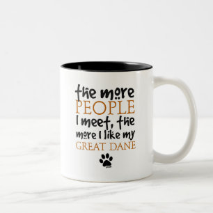 Tasse 2 Couleurs Plus les personnes je rencontre… great dane